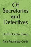 Of Secretaries and Detectives