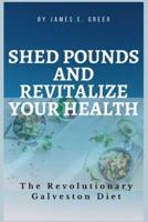 Shed Pounds and Revitalize Your Health