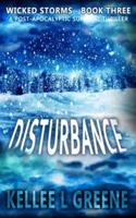Disturbance - A Post-Apocalyptic Survival Thriller