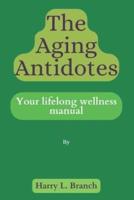 The Aging Antidotes .