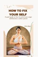 How to Fix Yourself