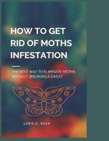How to Get Rid of Moths Infestation