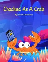 Cracked As A Crab