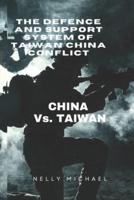 The Defence and Support System of Taiwan China Conflict