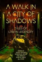 A Walk in a City of Shadows