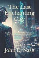 The Last Enchanting City