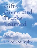 Gifts Given and Truths Learned