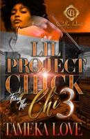Lil Project Chick From The Chi 3
