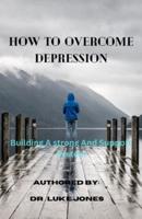 How to Overcome Depression