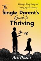 The Single Parent's Guide to Thriving
