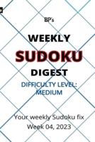 Bp's Weekly Sudoku Digest - Difficulty Medium - Week 04, 2023
