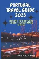 Portugal Travel Guide 2023