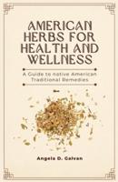 American Herbs for Health and Wellness