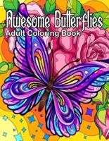 Awesome Butterflies Adult Coloring Book