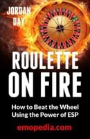 Roulette on Fire!