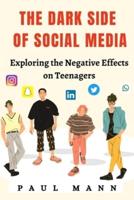 The Dark Side of Social Media on Teenagers