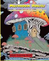 Mushroom Houses