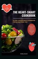 The Heart-Smart Cookbook