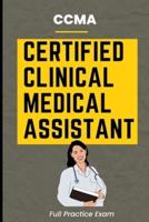 CCMA Certified Clinical Medical Assistant Full Practice Exam