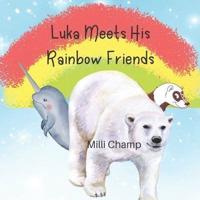 Luka Meets His Rainbow Friends