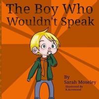 The Boy Who Wouldn't Speak