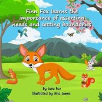 Finn Fox Learns the Importance of Asserting Needs and Setting Boundaries