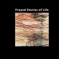Frayed Stories of Life