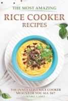 The Most Amazing Rice Cooker Recipes