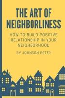 The Art of Neighborliness