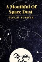 A Mouthful of Space Dust