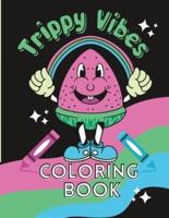 Trippy Vibes Coloring Book