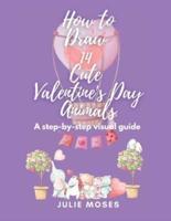How to Draw 14 Cute Valentine's Day Animals