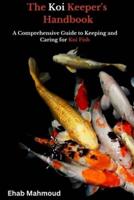 The Koi Keeper's Handbook