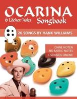 Ocarina Songbook - 6 Löcher/holes - 26 Songs by Hank Williams
