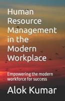 Human Resource Management in the Modern Workplace