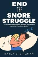 End The Snore Struggle
