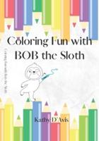 Bob the Sloth Coloring Fun!