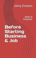 Before Starting Business & Job