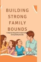 Building Strong Family Bounds
