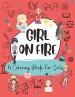 Girl On Fire Inspiring Coloring Book For Teen Girls