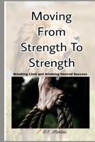 Moving From Strength To Strength