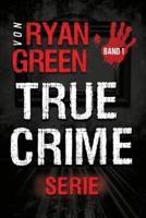 Die True-Crime-Serie Von Ryan Green