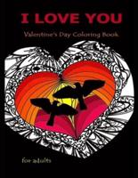 I Love You - Valentine's Day Coloring Book for Adults With Patterns