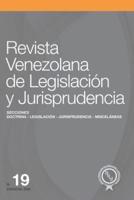 Revista Venezolana De Legislación Y Jurisprudencia N.° 19