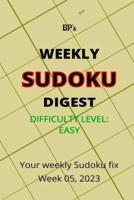 Bp's Weekly Sudoku Digest - Difficulty Easy - Week 05, 2023