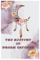 The History of Dream Catcher