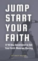 Jump Start Your Faith