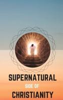 Supernatural Side of Christianity
