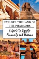 Explore the Land of the Pharaohs