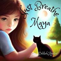 Just Breathe Maya